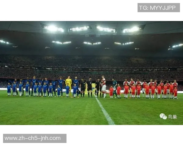 切尔西与阿森纳在鸟巢对决门票信息及购票指南分享